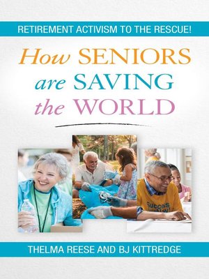 cover image of How Seniors Are Saving the World